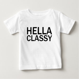 Camiseta HELLA CLASSY Engraçada Grosseira Maiúscul