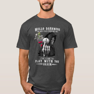 Camiseta Hello Darkness My Old Friend Ive Come To Play