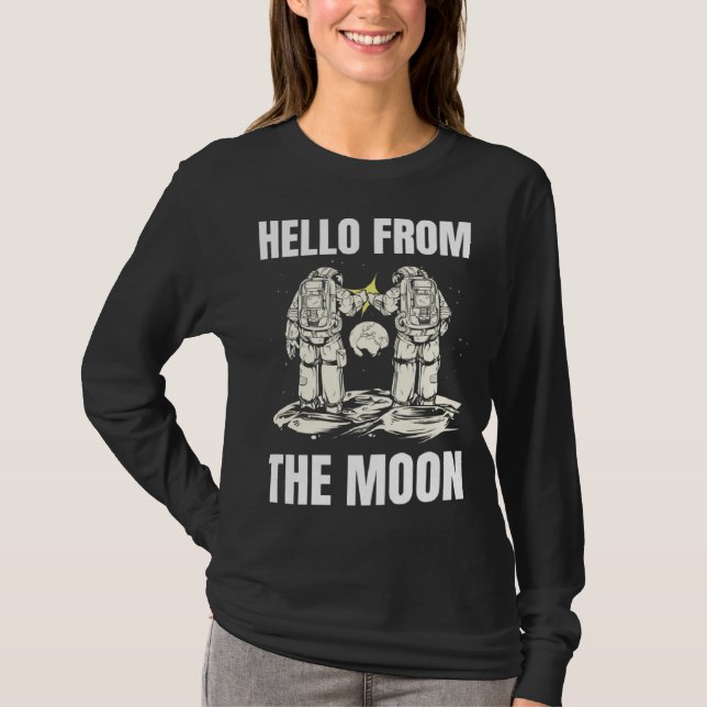CAMISETA HELLO FROM THE MOON SPACE PLANETS SCIENCE ASTRO SO (Frente)