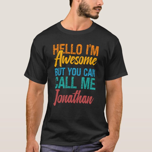 Camiseta Hello I'm Awesome But You Can Call Me Jonathan (Frente)