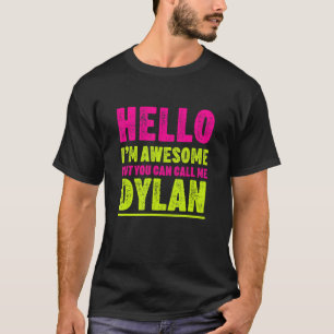 Camiseta Hello I'm Awesome Call Me Dylan Party Name Celebra