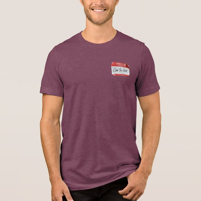 Camiseta Hello: My Name Is Go To Hell! (Frente)