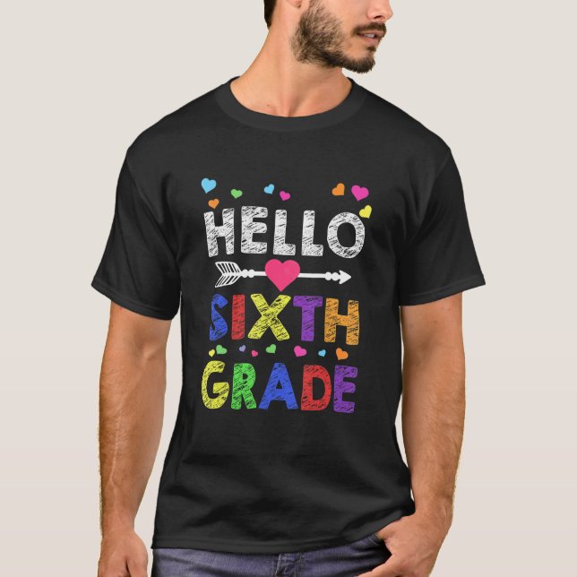 Camiseta Hello Sixth Grade Back To School Teachers Students (Frente)