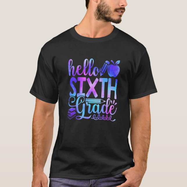 Camiseta Hello Sixth Grade Tie Dye Back To School First Day (Frente)