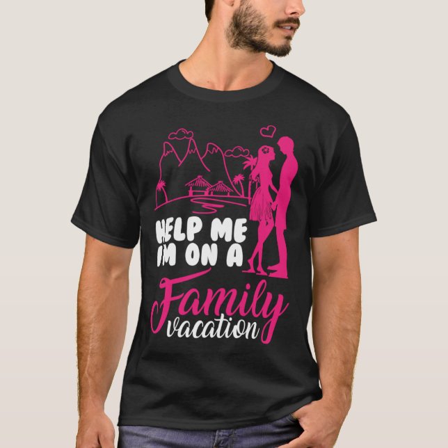Camiseta Help me i am on a Family Vacation Cool Vacation Lo (Frente)