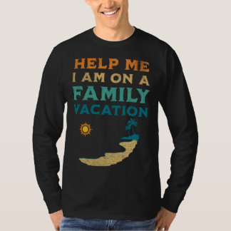 Camiseta Help Me I am On A Family Vacation  Family Beach Re