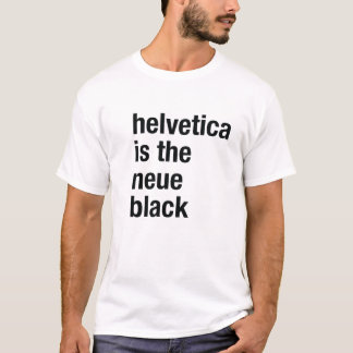 Camiseta Helvética é o preto do neue