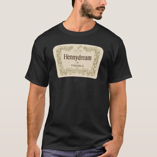 Camiseta Hennydream Is Possible Make it Happen Label Mantra (Frente)