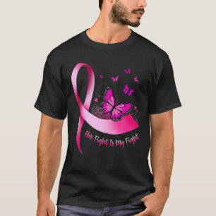 Camiseta Her Fight Is My Fight Breast Cancer Awareness Butt