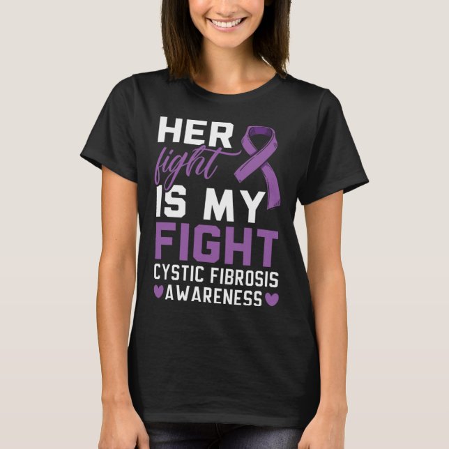Camiseta Her Fight Is My Fight Cystic Fibrosis Awareness (Frente)