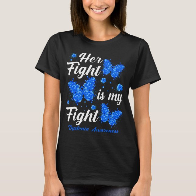 Camiseta Her Fight Is My Fight Dystonia Awareness Butterfly (Frente)