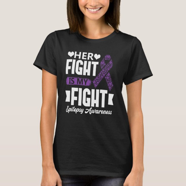 Camiseta Her Fight Is My Fight Epilepsy Awareness Month Sup (Frente)