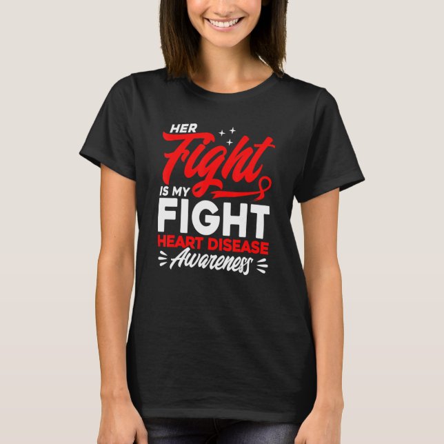 Camiseta Her Fight Is My Fight Heart Disease Awareness (Frente)