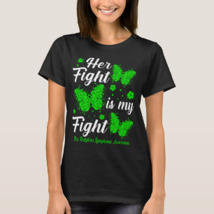 Camiseta Her Fight Is My Fight Non-Hodgkin's Lymphoma Aware