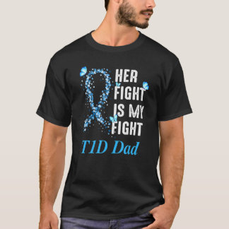 Camiseta Her Fight Is My Fight Pai de T1D Diabetes