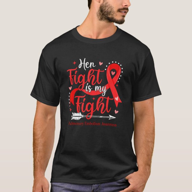 Camiseta Her Fight Is My Fight Ribbon Pulmonary Embolism Aw (Frente)