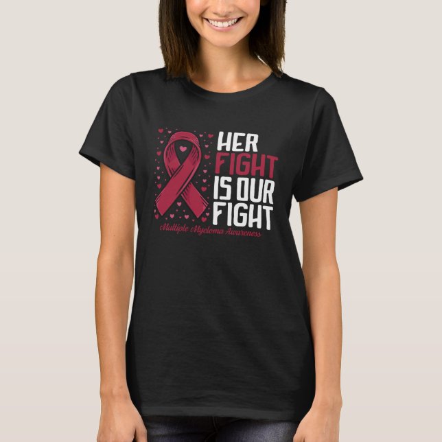 Camiseta Her Fight our fight Multiple Myeloma Awareness (Frente)