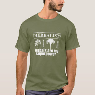 Camiseta herbáceas herbalistas são minha superpotência