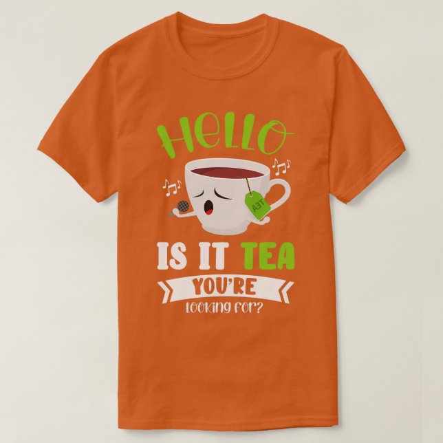 Camiseta Herbal Tea Drinker Tea Lover Looking For (Frente do Design)