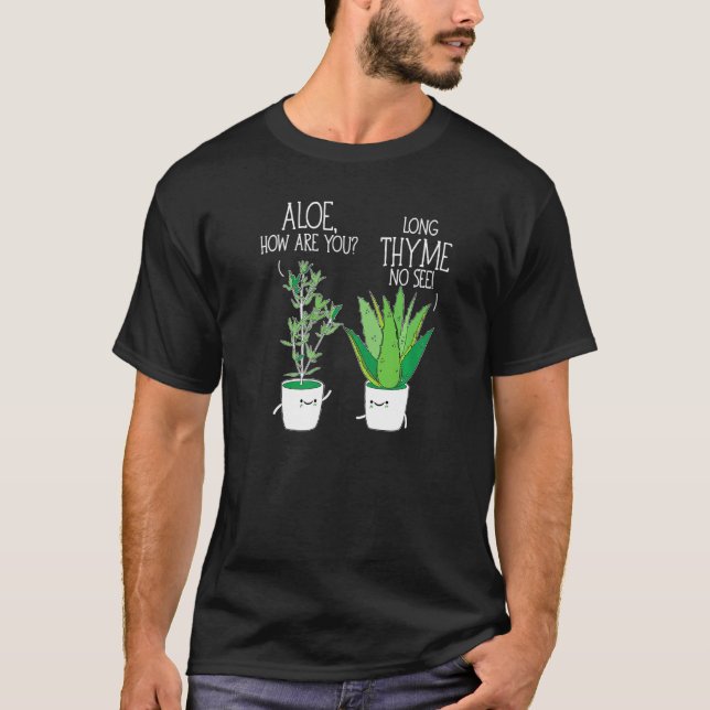 Camiseta Herbo De Jardinagem Aloe Como Você É Longo Para Vo (Frente)
