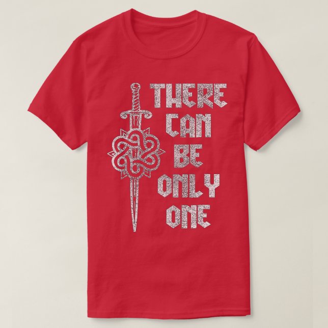 Camiseta here Can Be Only One Highlander  (Frente do Design)