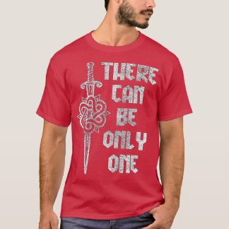 Camiseta here Can Be Only One Highlander 