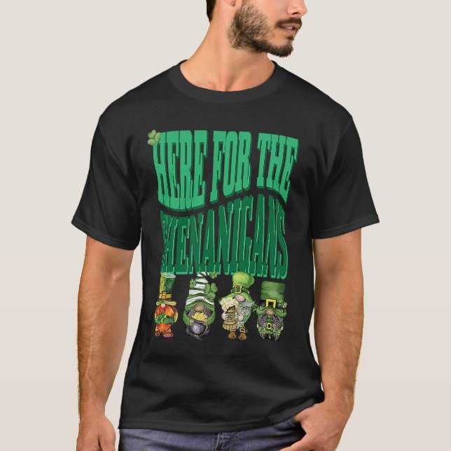 Camiseta Here For The Shenanigans Happy St Patrick's Day St (Frente)