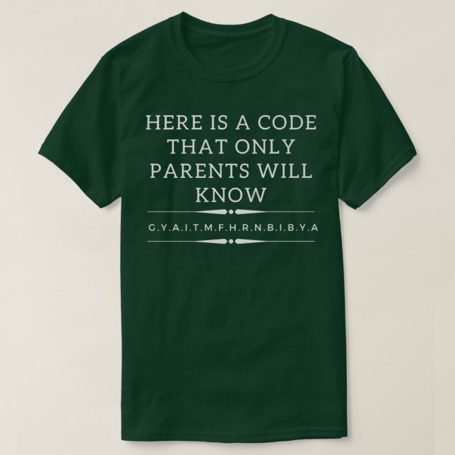 Camiseta Here Is A Code That Only Parents Will Know Premium (Frente do Design)
