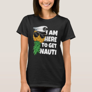 Camiseta Here To Get Nauti Cruise Boat Upside Down Pineappl