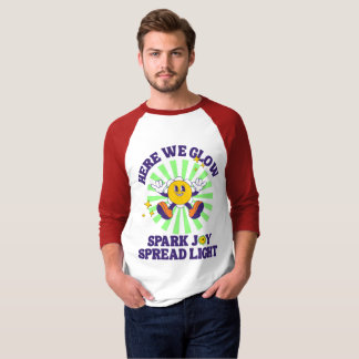 Camiseta Here We Glow, Spark Joy, Spread Light