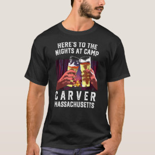 Camiseta Heres Às Noites No Campo Carver Camping Massach
