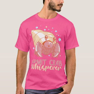 Camiseta Hermit Crab Whisperer Sea Animais Hermit Crab Love
