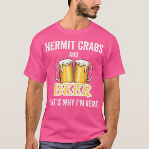 Camiseta Hermit Crabs E Cerveja Por Isso Estou Aqui