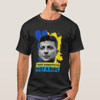 Camiseta Hero Volodymyr Zelensky Eu Preciso De Ammuniti0n N