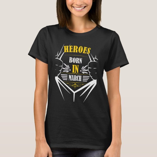 Camiseta Heroes Geboren Im Março, Bester Bester (Frente)