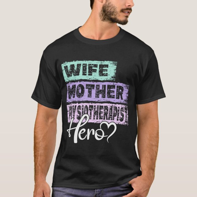 Camiseta Herói da mãe, mãe fisioterapeuta 1 (Frente)