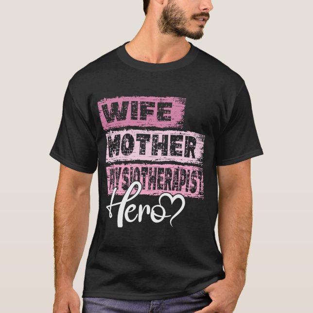 Camiseta Herói da profissão mãe, mãe fisioterapeuta (Frente)