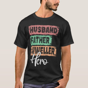 Camiseta Herói pai da profissão pai Jeweler