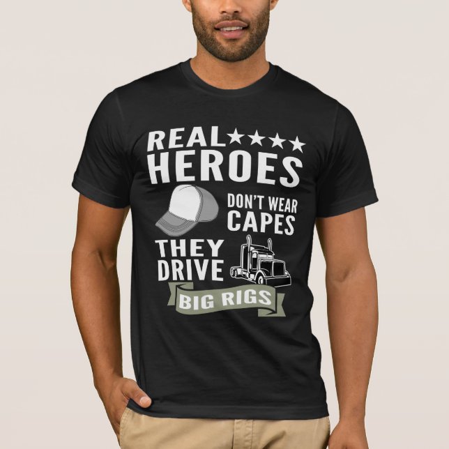 Camiseta Heróis de verdade não Vestem capes que dirigem gra (Frente)