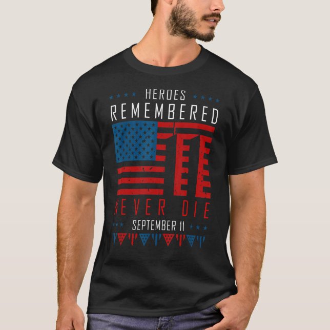 Camiseta Heróis Lembravam Nunca Morrem 11 De Setembro Ameri (Frente)