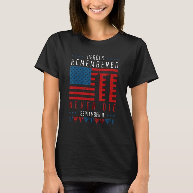 Camiseta Heróis Lembravam Nunca Morrem 11 De Setembro Ameri (Frente)