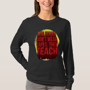 Camiseta Heróis Reais Não Usam Capas Eles Ensinam Frente