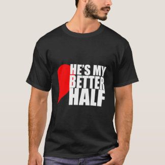 Camiseta He'S My Better Half 'S