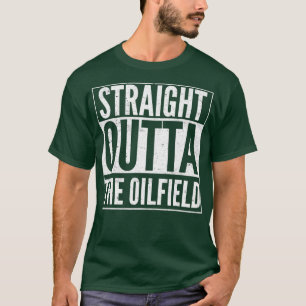 Camiseta Hetero De Trabalhadores De Petróleo Fora Do Oilfi