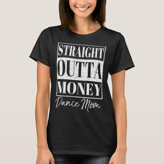 Camiseta Hetero fora do dinheiro Dança mãe presente (Frente)
