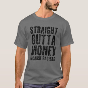 Camiseta HETERO SAÍDA DO DINHEIRO PORQUE RACECAR Engraçad