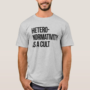 Camiseta Heteronormatividade é um culto
