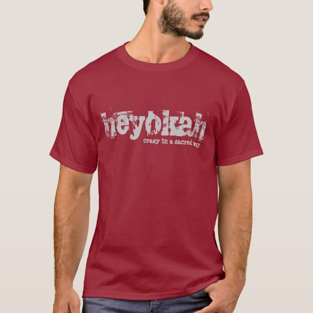 Camiseta Heyokah louco em uma maneira sagrado (Frente)
