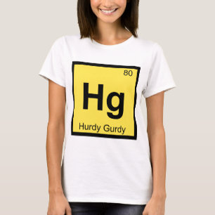 Camiseta Hg - Música de Hurdy Gurdy Química Tabela Periódic