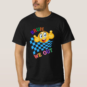 Camiseta HI Bruh Nós Saímos. Feliz Dia Passado Da Escola